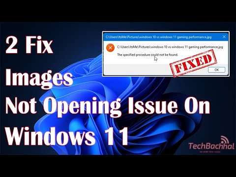 Images Not Opening On Windows 11 - 2 Fix How To