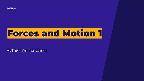 Forces and motion part 1 - live group tutorial - GCSE Physics