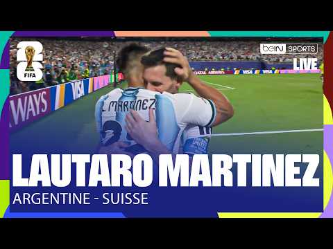 LIVE - LAUTARO MARTINEZ scelle le sort de la SUISSE et envoie l'ARGENTINE en DEMI-FINALE !