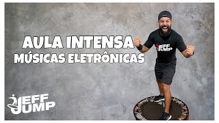 Aula de Jump Intensa COMPLETA, Músicas Eletrônicas (Jeff Jump)