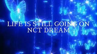 Life is Still Going On • NCT Dream ☆ Slowed.