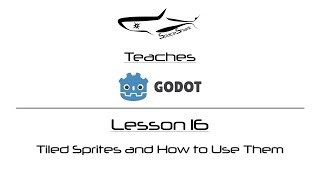 Godot 3.1 GDScript - Lesson 16 - Tiled Sprites and How To Use Them