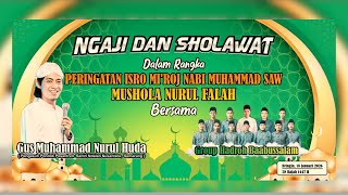 Download Lagu ⭕ NGAJI DAN SHOLAWAT DALAM RANGKA ISRO' MI'ROJ NABI MUHAMMAD SAW - MUSHOLLA NURUL FALAH MP3
