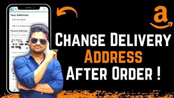 How to Change Delivery Address in Amazon after Order Placed ? How to Change Shipping Address ?