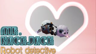 Mr.Hack Jack, Robot Detective: Runaway romance.