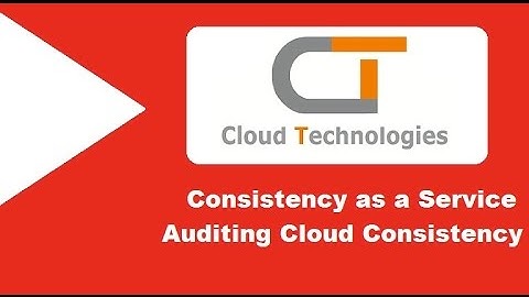 Consistency as a Service Auditing Cloud Consistency