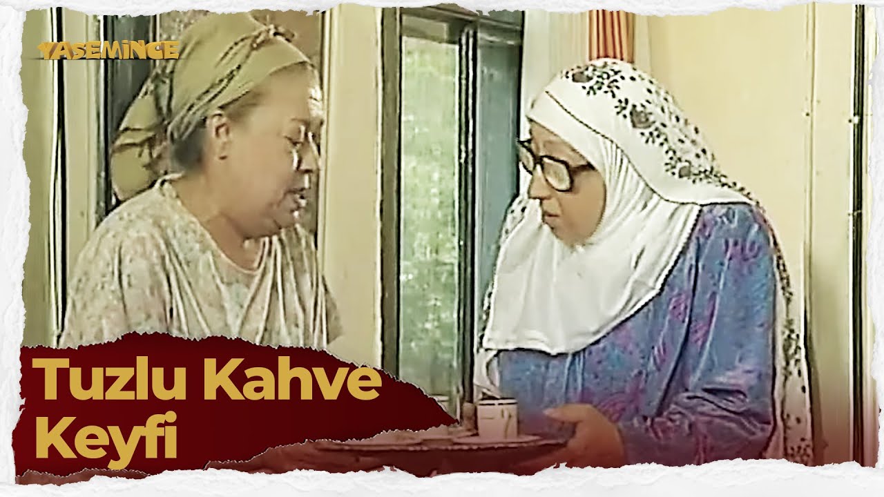 Tuzlu Kahve Keyfi Yasemince YouTube