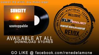 Unstoppable - Suncity (Slin Project & René de la Moné Remix)