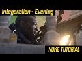 Nuke Tutorial - Integration | Part 03 - Evening