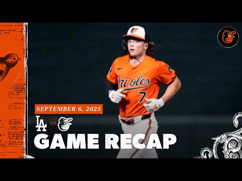 Dodgers Vs Orioles Game Recap 9 6 25 MLB Highlights Baltimore Orioles 