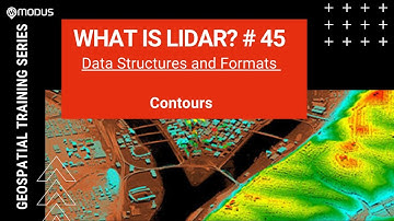 WHAT IS LIDAR? #45  Data Structures and Formats: Contours