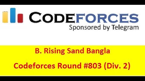 B. Rising Sand ( Bangla || বাংলা  ) ( Codeforces Round #803 (Div. 2)) || #rionmahmud