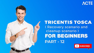 TRICENTIS TOSCA | "Mastering Tricentis Tosca Learn Recovery and Cleanup Scenarios" | Part - 12