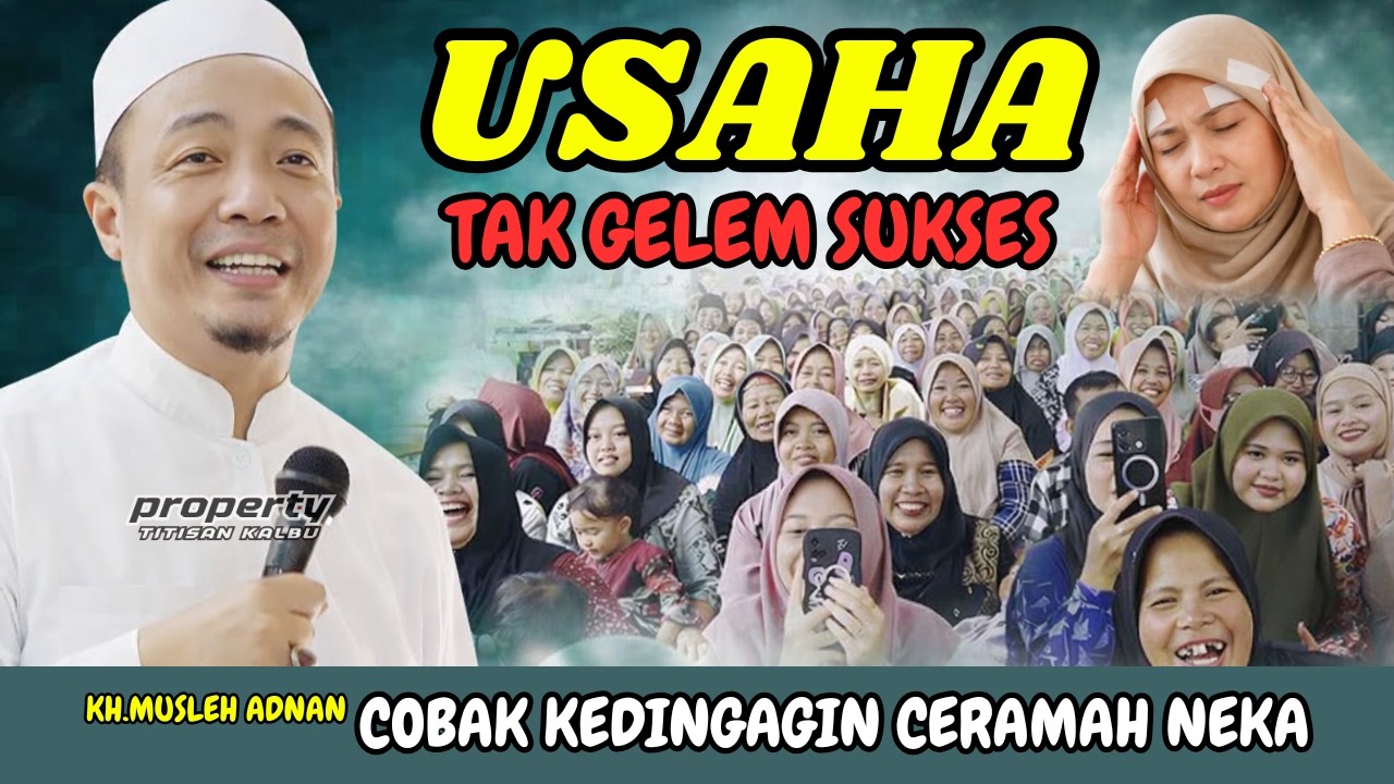 Kerja Siang Malam Tapi Nol Hasil? Dengarkan Nasihat KH. Musleh Adnan