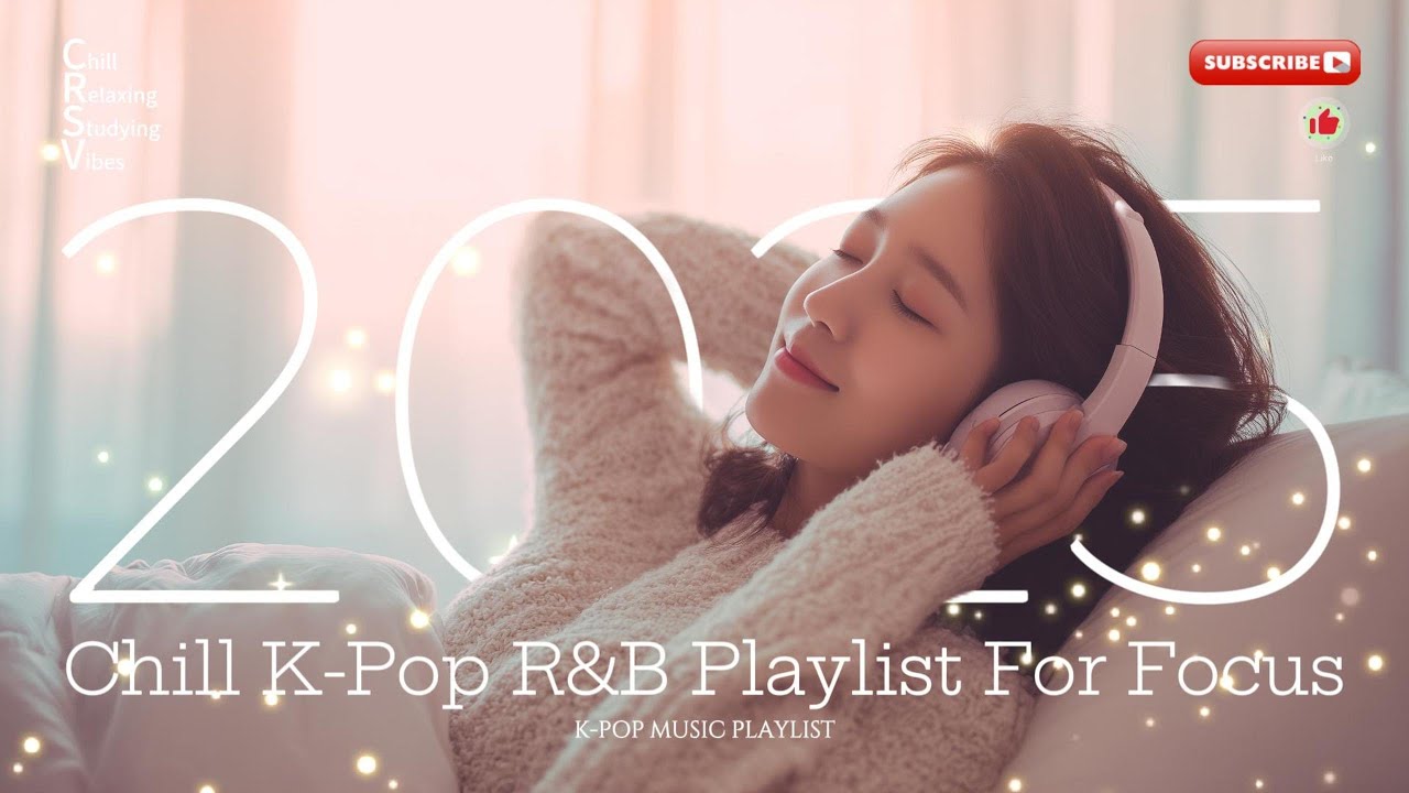 Study & Chill with Korean R&B 2025 | Focus K-POP BGM Playlist for Work & Relaxing