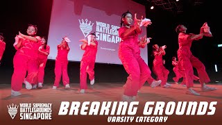 Breaking Grounds | Varsity Division | WSB Singapore 2023