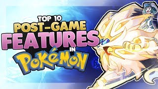 Top 10 Post Game Features in Pokémon