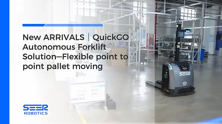 New ARRIVALS｜QuickGO Autonomous Forklift Solution—Flexible point to point pallet moving