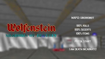 Wolfenstein: Shadows of Destiny | MAP12: Uberrobot | I am Death Incarnate!