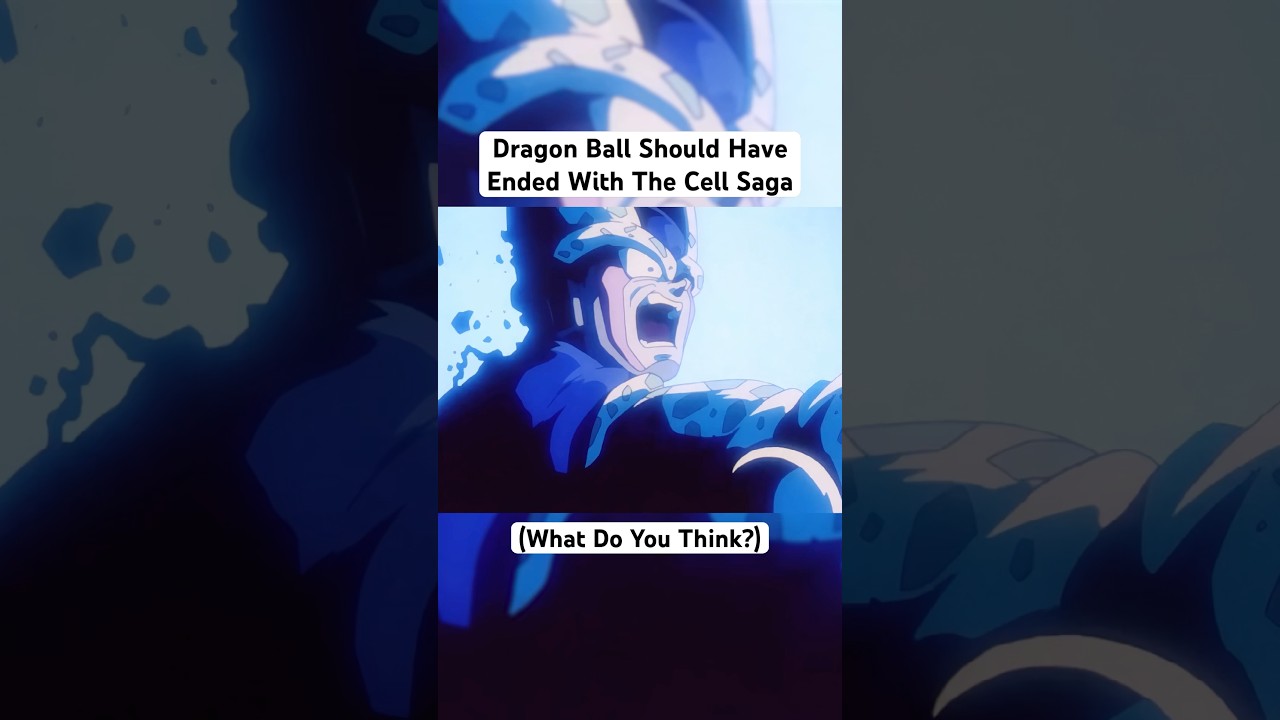 Dragon Ball Should Have Ended With The Cell Saga #shorts #dragonball #goku