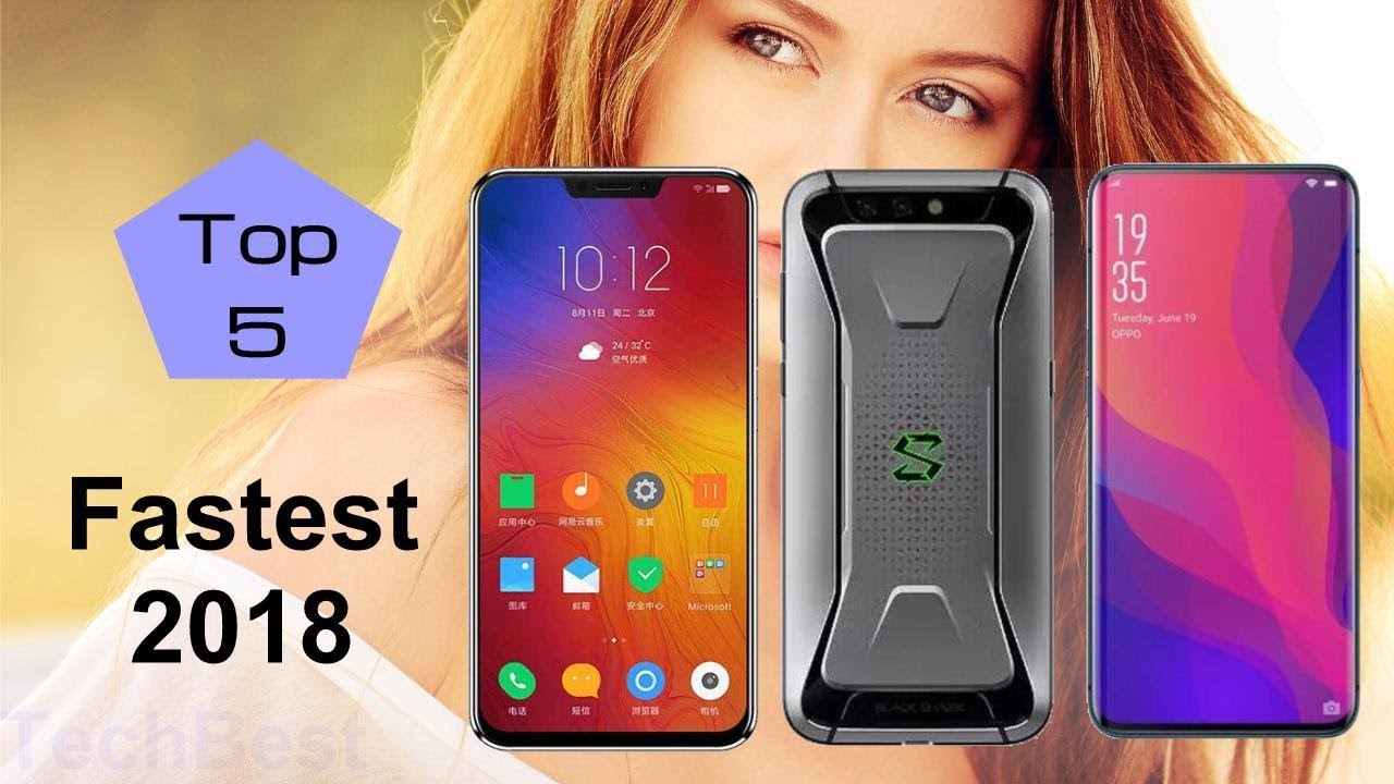 Top 5 Fast Mobile Phones Of 2018 Youtube