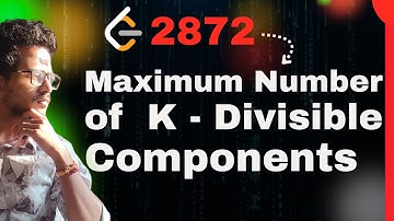 2872 Maximum Number of K Divisible Components LeetCode