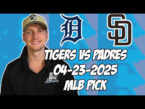 Detroit Tigers vs San Diego Padres 4/23/25 MLB Pick & Prediction | MLB Betting Tips