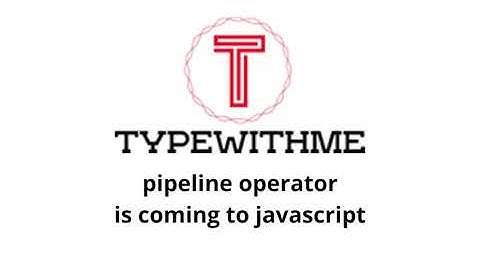 The pipeline operator is coming to javascript