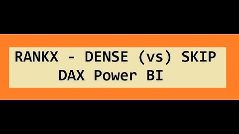 RANKX - DENSE (vs) SKIP in DAX Power BI