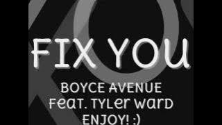 Fix You - Coldplay (Boyce Avenue and Tyler Ward acoustic cover)   LYRICS