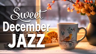 Sweet December Jazz  Optimistic December Jazz and Elegant Winter Bossa Nova Music for Good Mood