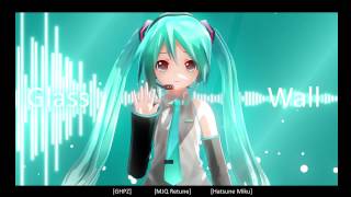 GHPZ - Hatsune Miku [V3 Eng] - Dinding Kaca [MJQ Retune]