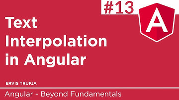 13. Text Interpolation in Angular