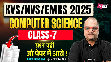 KVS/NVS/EMRS 2025 | KVS/NVS Computer Science Class 7 | KVS/NVS Tier 2 Computer By Neeraj Sir