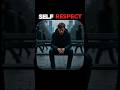 'SELF RESPECT '