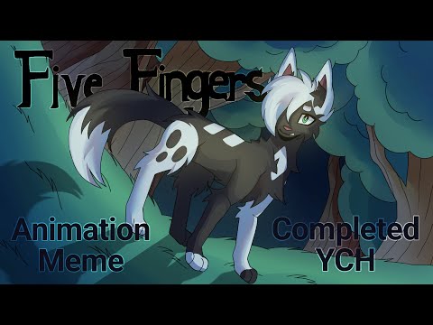 Five Fingers / Animation Meme / Completed YCH