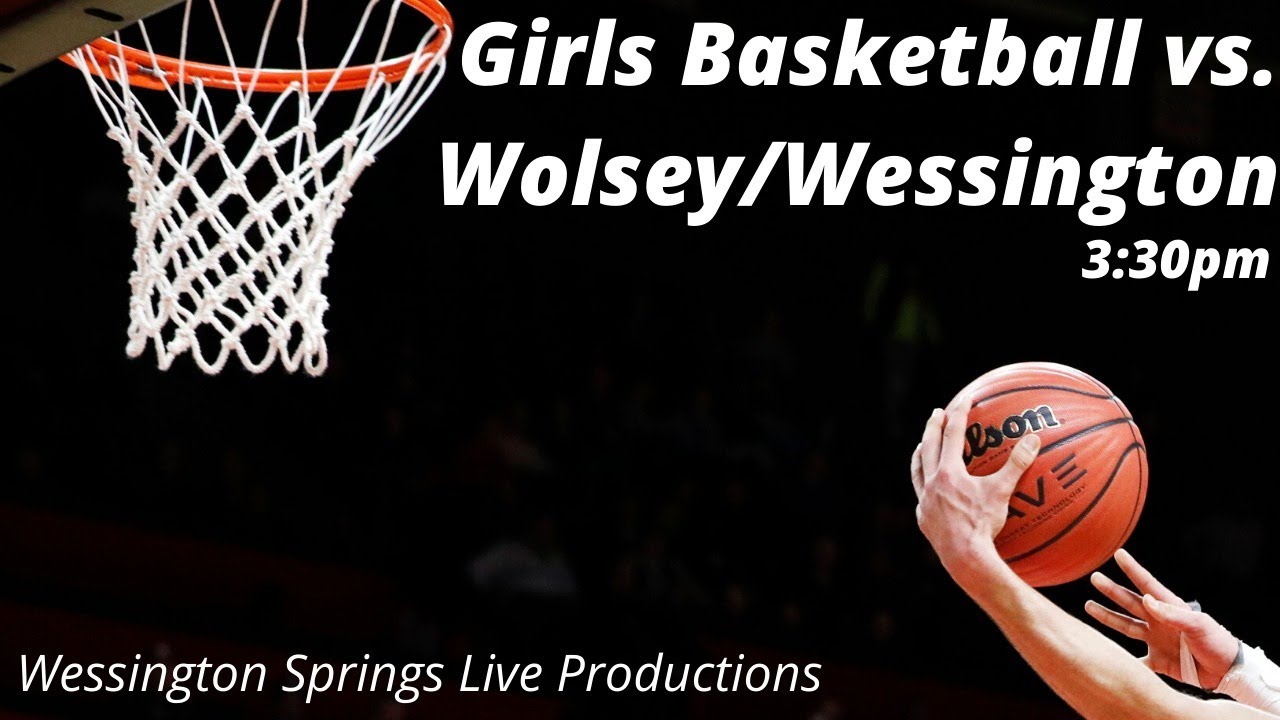 Varsity Girls Basketball vs. Wolsey/Wessington YouTube