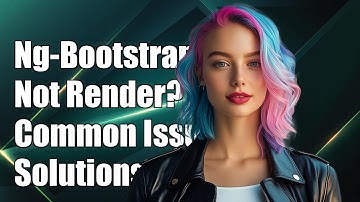 Ng-Bootstrap Not Rendering? Common Issues and Solutions Explained