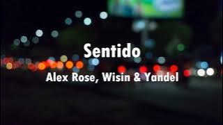 Alex Rose, Wisin & Yandel - Sentido (Letra)