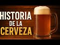 Cerveza y sus inicios | Historia de....