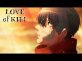 Love of Kill - Ending | Makoto Period