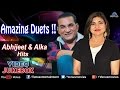 Amazing Duets !! ~ Abhijeet & Alka Yagnik - Bollywood Hits || Video Jukebox