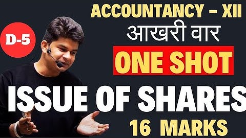 Day - 5 | Issue of shares class 12 | Issue of shares class 12 one shot | By Avdhesh sharma sir
