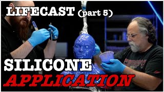 Lifecast (Part 5) Silicone Application