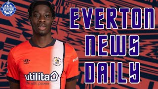 Toffees Linked With Luton Forward | Everton News Daily