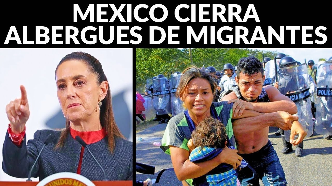 México cierra 30 albergues y deja a 18 mil migrantes en la calle