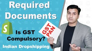 Requirements For Indian Dropshipping. Is GST Compulsory Indian Shopify Dropshipping? - Hindi