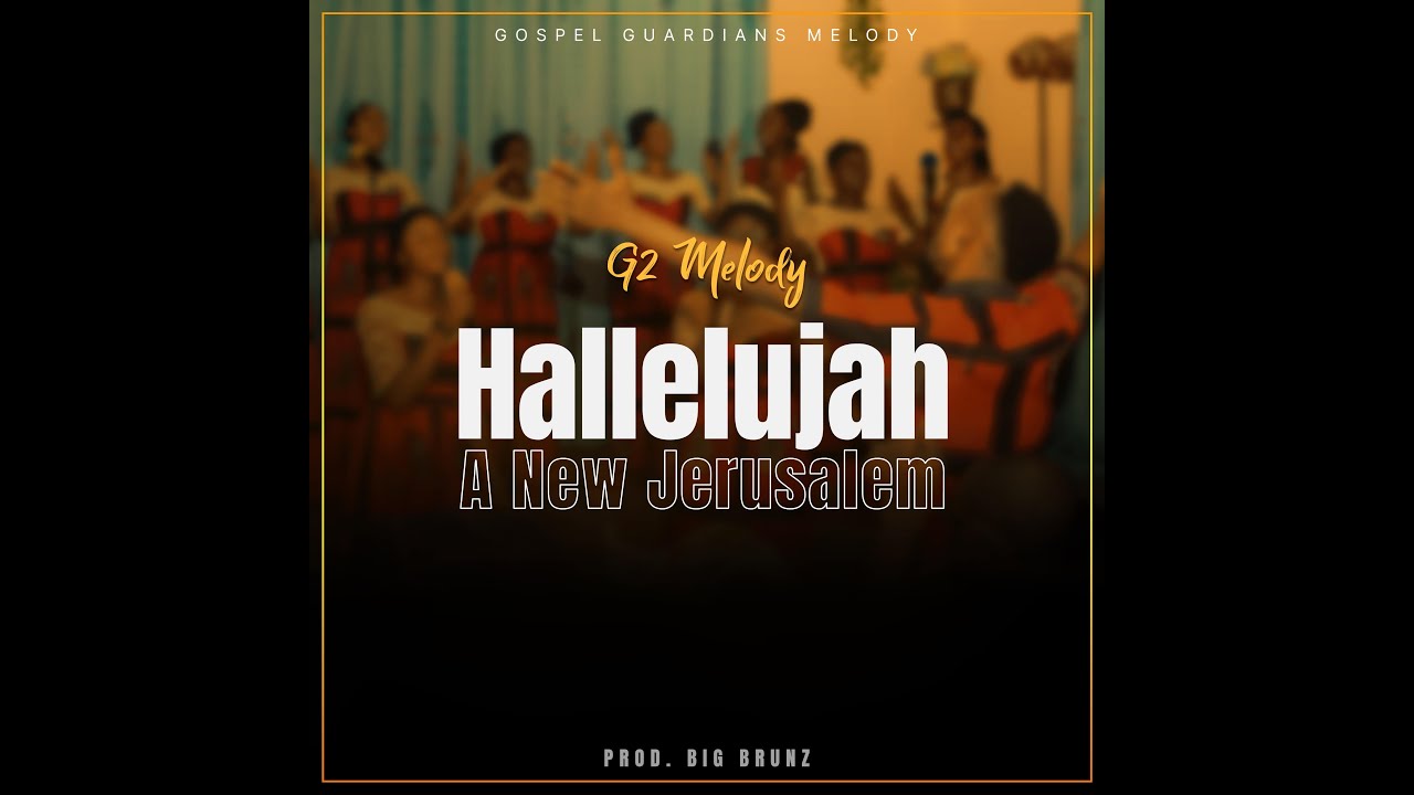 Hallelujah A New Jerusalem (Official Audio) -  [Produced by Big Brunz]