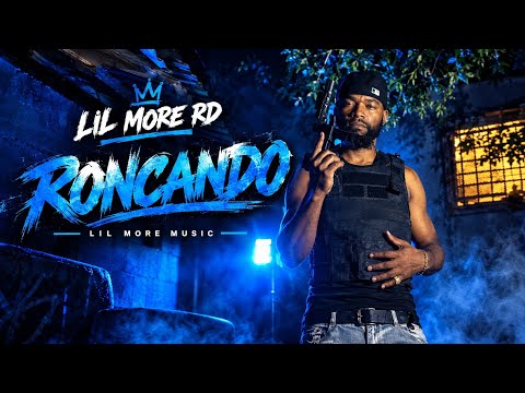 Lil More RD - Roncando (Video Oficial)