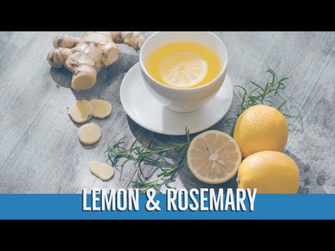 Lemon and Rosemary Tea to Reduce Anxiety and Speed Weight Loss